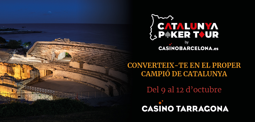 El Catalunya Poker Tour by CasinoBarcelona.es llega a Casino Tarragona tras superar los 1.700 registros en sus tres etapas previas