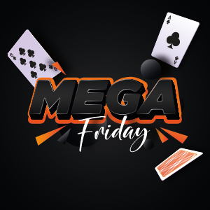 Mega Friday